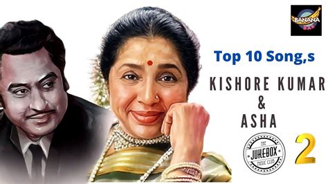 Top 10 songs of Asha Bhosle & Kishore Kumar | आशा - किशोर के 10 गाने |Banana bar - YouTube