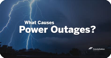 What Causes Power Outages? | Constellation