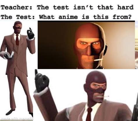 unfunny anime meme replaced with spy tf2 : r/tf2