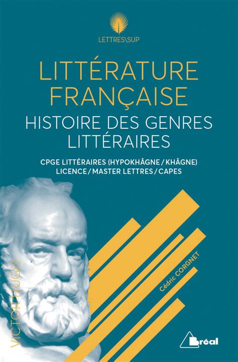 Littérature française - Histoire des genres littéraires - Cédric Corgnet (EAN13 : 9782749537979 ...