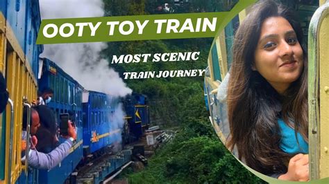 Ooty Nilgiri Toy Train | Most Scenic Train Journey | Timings & Fares ...