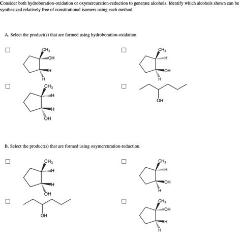 SOLVED: Consider both hydroboration-oxidation and oxymercuration-reduction to generate alcohols ...