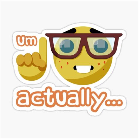 "Um actually... meme" Sticker for Sale by YonizaStudio | Redbubble