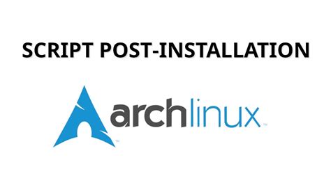 Présentation script post-installation Archlinux et comment contribuer - YouTube