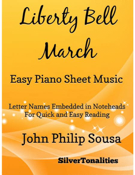 Liberty Bell March Easy Piano Sheet Music (arr. SilverTonalities) by John Philip Sousa Sheet ...