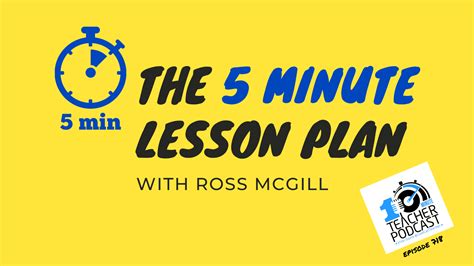 Save Time with The 5 Minute Lesson Plan with Ross McGill