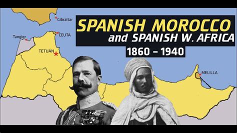 Early settlements & War of the Rif: Spanish Morocco & Spanish West Africa, 1860 to 1940 ...