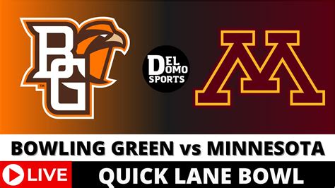 BOWLING GREEN VS MINNESOTA LIVE - NCAAF Quick Lane Bowl Game Score Dec ...