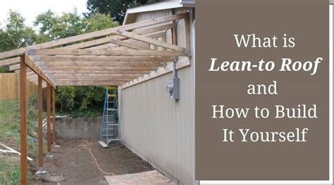 Lean To Roof | Design & How To Build