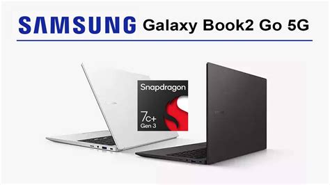 Samsung Galaxy Book2 Go 5G Launched: Check Specifications, Price Of Snapdragon SoC-Powered ...