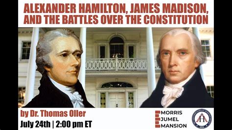 Alexander Hamilton, James Madison, and the Battles Over the Constitution by Dr. Tom Oller - YouTube