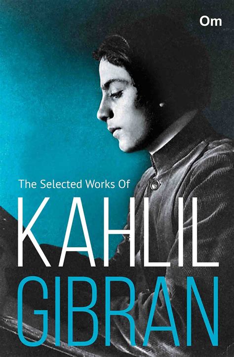 The Selected Works of Kahlil Gibran - Om Books International