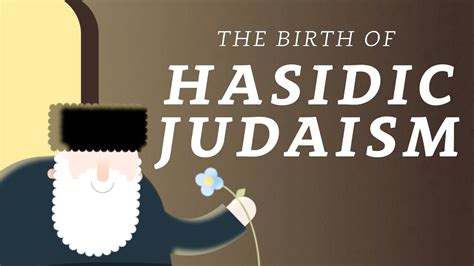 What is Hasidic Judaism? A Brief History of the Movement