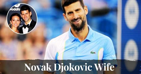 Who is Novak Djokovic Wife? Meet The Lucky Lady Behind The Tennis Player!