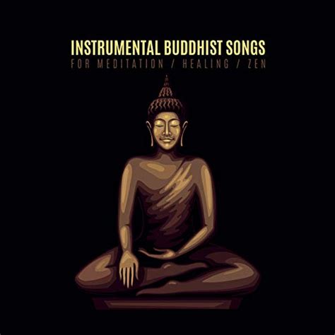 Instrumental Buddhist Songs for Meditation, Healing, Zen by Buddhism ...