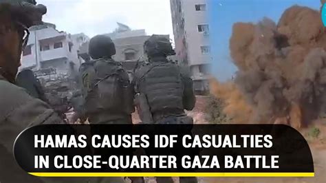 Israel Admits Casualties In Hamas-IDF Close-Quarter Battle In Gaza City ...