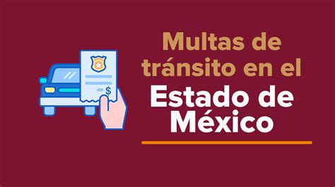 Multas de tránsito en el Estado de México: Consulta y Pago