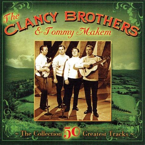 The Clancy Brothers & Tommy Makem - The Collection Songs Download - Free Online Songs @ JioSaavn