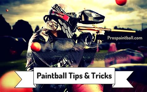 Paintballing Tips and Tricks: A Complete Guide - ProsPaintball.com