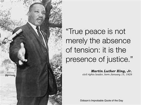 "True peace is not merely the absence of tension: it is the presence of ...