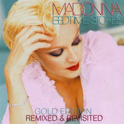 Madonnafreak Productions : Madonna Bedtime Stories Gold Edition Remixed ...