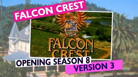 Falcon Crest Opening Theme Season 8 (Version 3) - YouTube