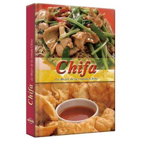 Chifa, Lo Mejor de La Comida China - Lexus Editores