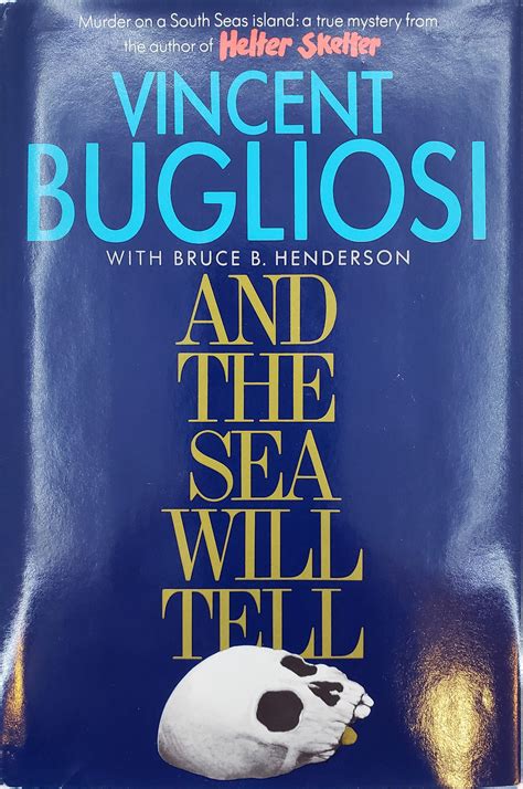 AND THE SEA WILL TELL by Vincent Bugliosi | website