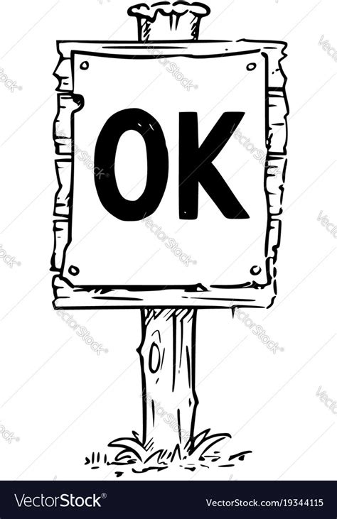 Wooden sign board drawing of ok text Royalty Free Vector