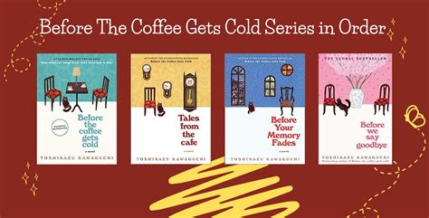 Before The Coffee Gets Cold Series Summary – A Time Journey