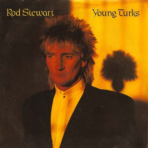 Rod Stewart – Young Turks (1981, Vinyl) - Discogs