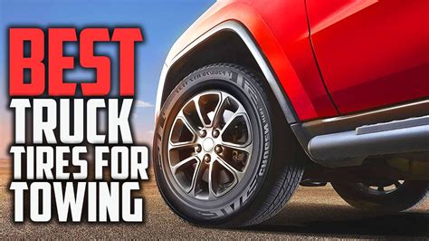 Best Truck Tires for Towing in 2023 - Top 5 Review - [ All-Season Tire ...