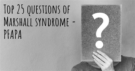 Marshall syndrome - PFAPA top 25 questions - Marshall PFAPA syndrome ...