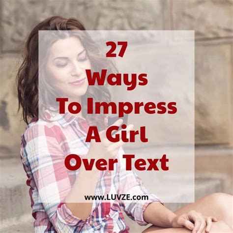 How To Impress A Girl Over Text: 27 PROVEN TRICKS