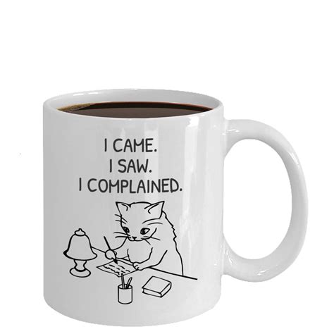 Funny Cat Coffee Mug – I Came. I Saw. I Complained. | World Cat Comedy