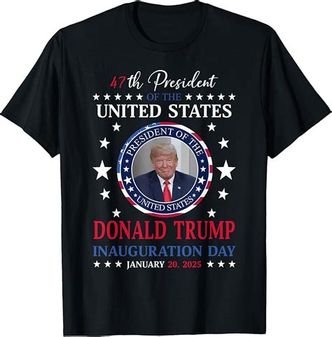 President Donald Trump Inauguration Day 2025 47th President T-Shirt ...