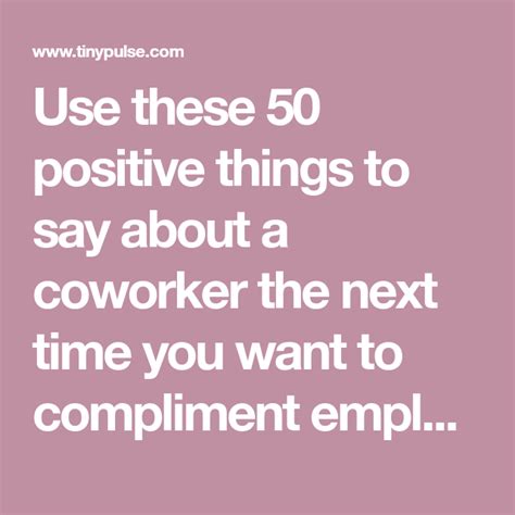 Use these 50 positive things to say about a coworker the next time you want to comp… | Employee ...