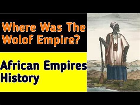 Where was the Wolof Empire? | African Empires History | African History ...