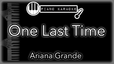 One Last Time - Ariana Grande - Piano Karaoke Instrumental - YouTube