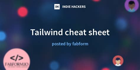 Tailwind cheat sheet - Indie Hackers