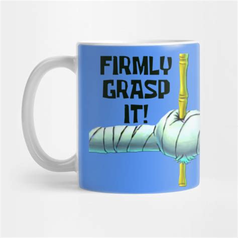 Firmly Grasp It! - Spongebob - Mug | TeePublic