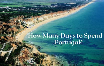 How Many Days to Spend in Portugal? - Blog Portugal Travel Center