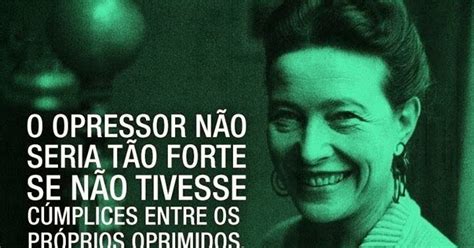 Filosofia Hoje: Frases de Filosofia - O opressor não seria tão forte se não tivesse cúmplices ...