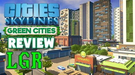 LGR - Cities: Skylines Green Cities Review - YouTube