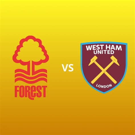 NOTTINGHAM FOREST VS WEST HAM. MATCH PREDICTION - Khell India