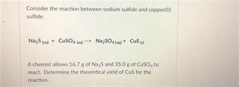 Solved Consider the reaction between sodium sulfide and | Chegg.com