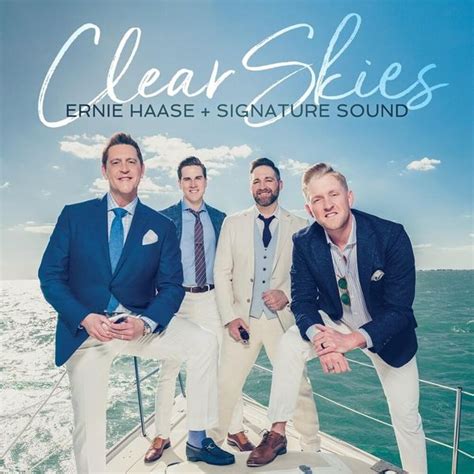 Ernie Haase & Signature Sound - Clear Skies Lyrics and Tracklist | Genius