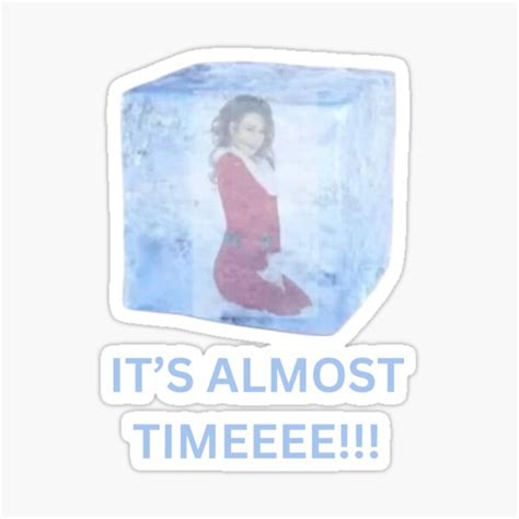 "ITS ALMOST TIME!!!! Mariah Carey defrosting meme" Sticker for Sale by YunaCreative | Redbubble