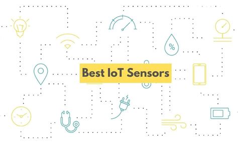 15 Best IoT Sensors To Develop IoT Applications and Solutions