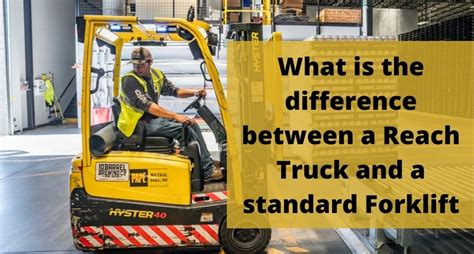 Forklift vs Reach Truck: What are the key differences?